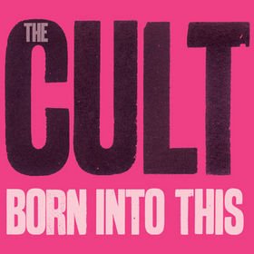 THE CULT born into this CD 2007 HARD ROCK