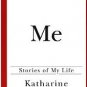 Me - Stories of My Life by Katherine Hepburn