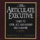 The Articulate Executive: Learn to Look, Act, and Sound Like a Leader [Paperback]