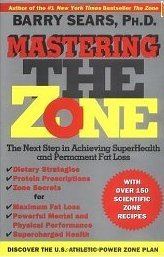 Mastering the Zone: The Next Step in Achieving SuperHealth and Permanent Fat Loss [Hardcover]
