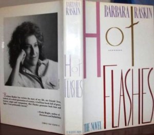 HOT FLASHES by  Raskin, Barbara 1st edition 1987