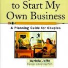 Honey, I Want to Start My Own Business: A Planning Guide for Couples(hardcover)