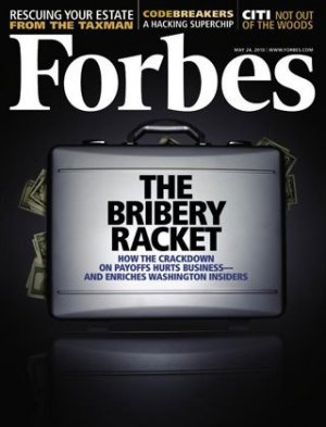 Forbes Magazine May 24, 2010 The Bribery Racket Issue