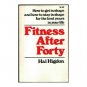 Fitness After Forty by Hal Higdon [Paperback]