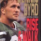 Rise and Walk: The Trial and Triumph of Dennis Byrd
