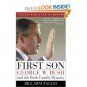 First Son : George W. Bush and the Bush Family Dynasty