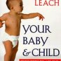Your Baby and Child: From Birth to Age Five by Penelope Leach