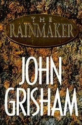 The Rainmaker by John Grisham (Hardcover)