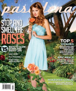Pasadena Magazine-Stop & Smell the Roses-March 2011 issue