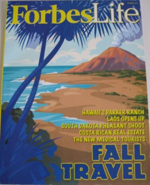 FORBES Life MAGAZINE October 2007 "Fall Travel" issue