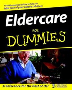 Eldercare for Dummies by Dr. Rachelle Zukerman (paperback)