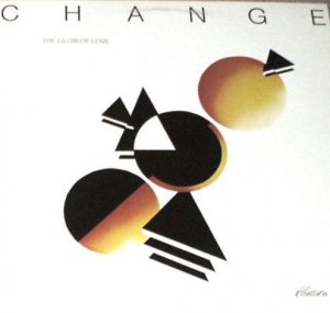 CHANGE The Glow of Love LP