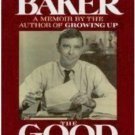 The Good Times by Russell Baker 1989 1st. Ed.