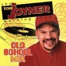 The TOM JOYNER MORNING SHOW - Old School Mix  CD OOP