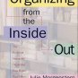 Organizing From the Inside Out by Julie Morgenstern(Paperback)