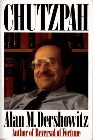 Chutzpah by Alan M. Dershowitz (1991, 1st Edition, Hardcover)