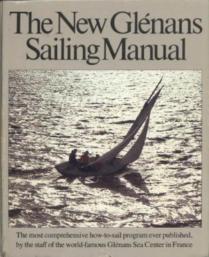 The New Glenans Sailing Manual-Centre nautique des Glenans