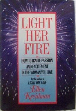 Light Her Fire by Ellen Kreidman (hardcover)