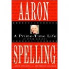 Aaron Spelling-A Prime Time Life (Hardcover) 1st edition