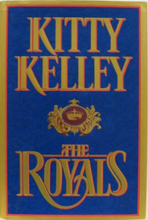 The Royals - Kitty Kelley (hardcover)
