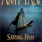 Saving Fish from Drownin by Amy Tan (Hardcover)