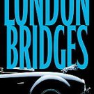 London Bridges by James Patterson (Hardcover 1st Edition)