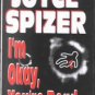 I'm Okay, You're Dead-SIGNED 1st by Joyce Spizer(Hardcover)