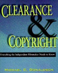 Clearance and Copyright NEW by Michael C. Donaldson