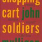 Shopping Cart Soldiers:A Novel-John Mulligan(Hardcover)New