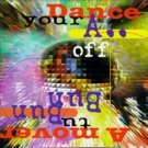 DANCE YOUR ASS OFF * A MOVER TU BUN BUN; CD