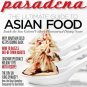 Pasadena Magazine - Asia Food 11/12-2013 issue