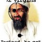 Osama got Virginians Tee Adult MEDIUM