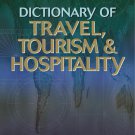 DICTIONARY OF TRAVEL,TOURISM AND HOSPITALITY