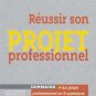 REUSSIR SON PROJET PROFESSIONNEL