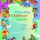 Preventing childhood obesity : health in the balance