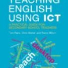 Teaching English using ICT: A practical guide for secondary school teachers.