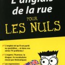 L’Anglais de la rue - Guide de conversation Pour les Nuls