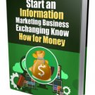 Start An Information Marketing Business Exchanging Know How For Money