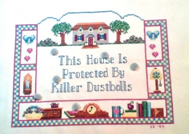 FINISHED This House Is Protected by Killer Dustballs Stitchery