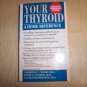 Your Thyroid  A Home Reference Guide  BNK568