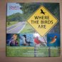 Where The Birds Are Complete Guide With Maps And Info BNK692