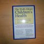 The Truth About Children's Health Guide Book BNK1277