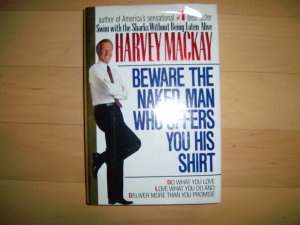 "Beware The Naked Man Who Offers You His Shirt" By Harvey Mackay BNK1574
