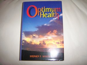 Optimum Health  Hardcover Jacket Book By Stephen T. Sinatra,M.D. BNK2267