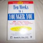 Ten Weeks To A Younger You By Ronald M.Klatz,M.D. BNK2292