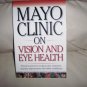 Mayo Clinic On Vision And Eye Health  BNK2306