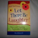 "And God Said Let There Be Laughter" By Mary Hollingsworth BNK2365