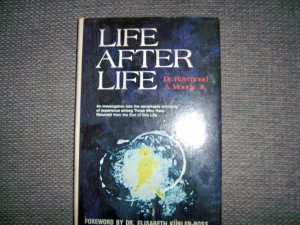 "Life After Life"  By Dr.Raymond A.Moody  BNK2376