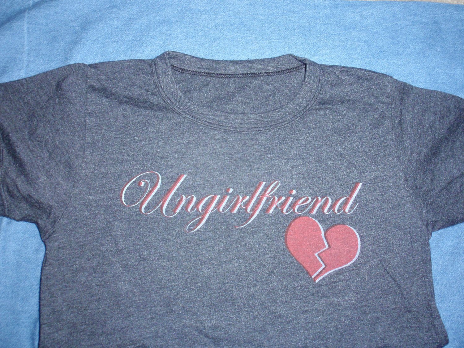 Ungirlfriend T-Shirt