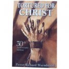 Tortured for Christ [Paperback] Richard Wurmbrand Book